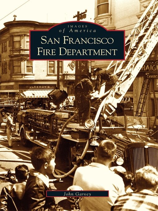 Title details for San Francisco Fire Department by John Garvey - Available